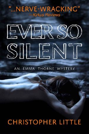 [Emma Thorne Mystery 01] • Ever So Silent